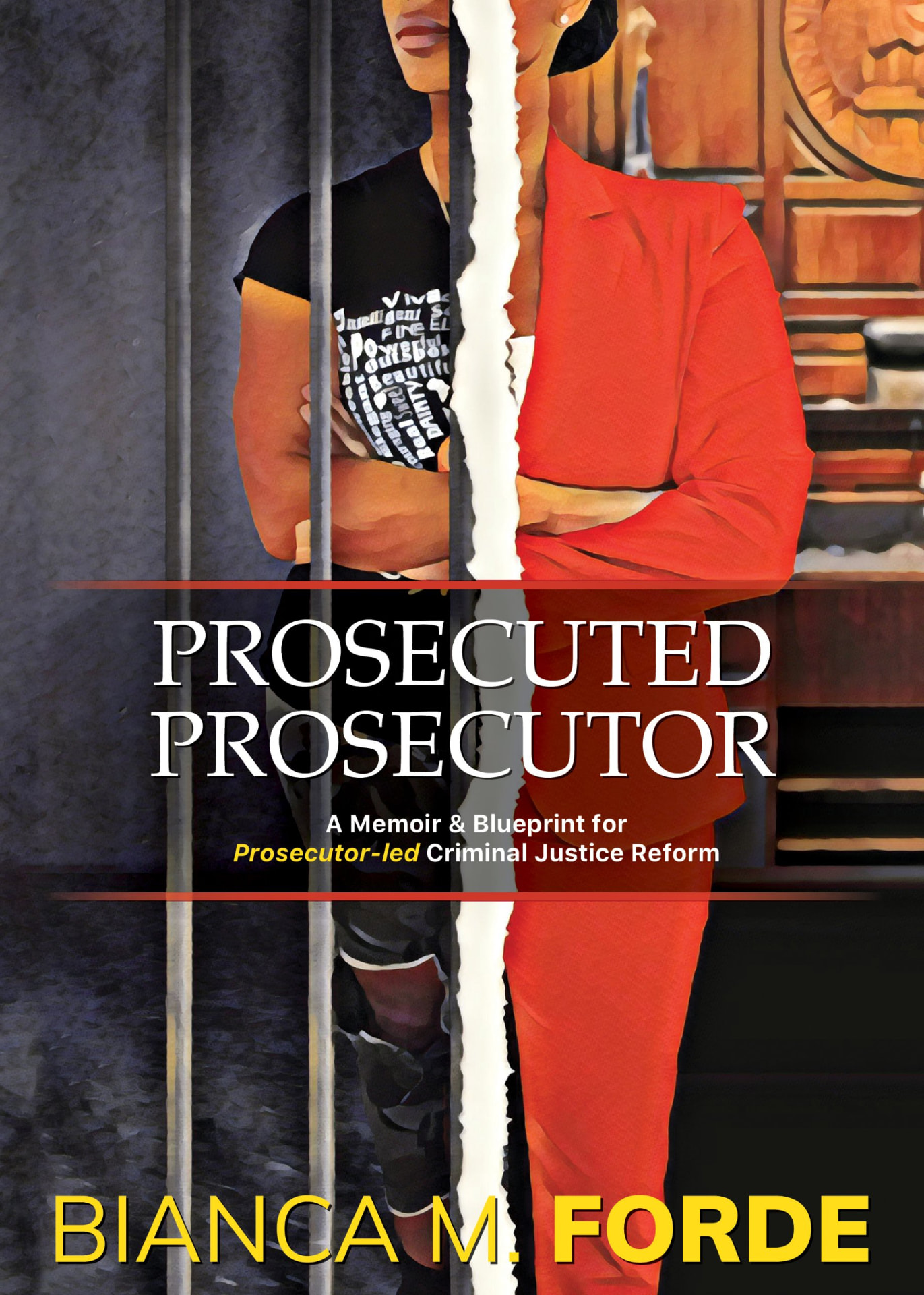 The cover of Prosecuted Prosecutor by Bianca M. Forde.